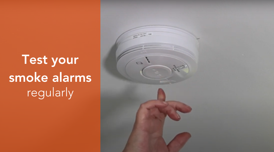 Test your smoke alarms regularly